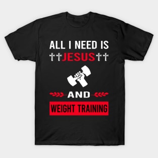 I Need Jesus And Weight Training T-Shirt